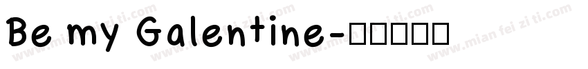 Be my Galentine字体转换
